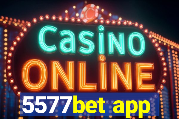 5577bet app